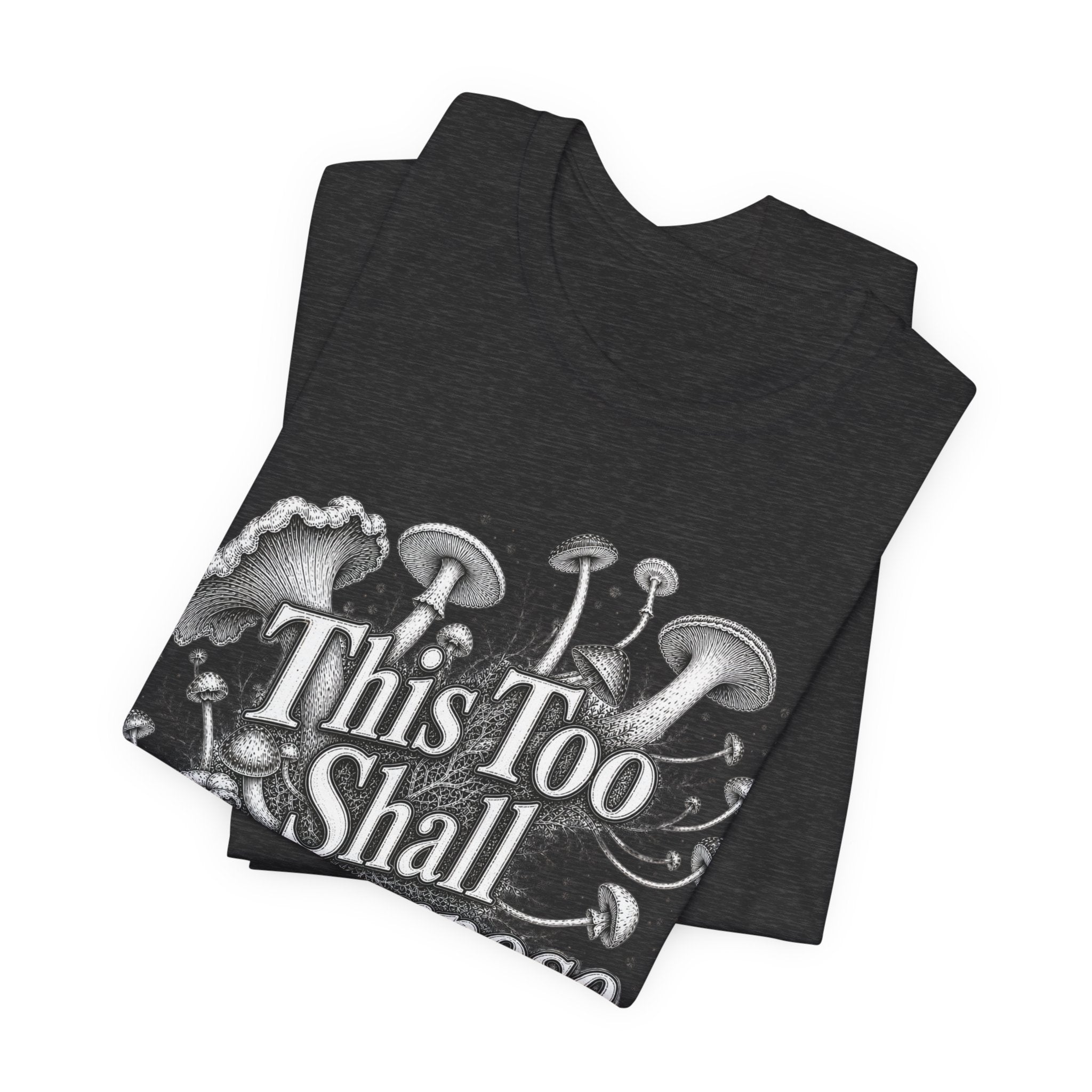 T‑Shirt — "This Too Shall Decompose" Mushroom Graphic Tee
