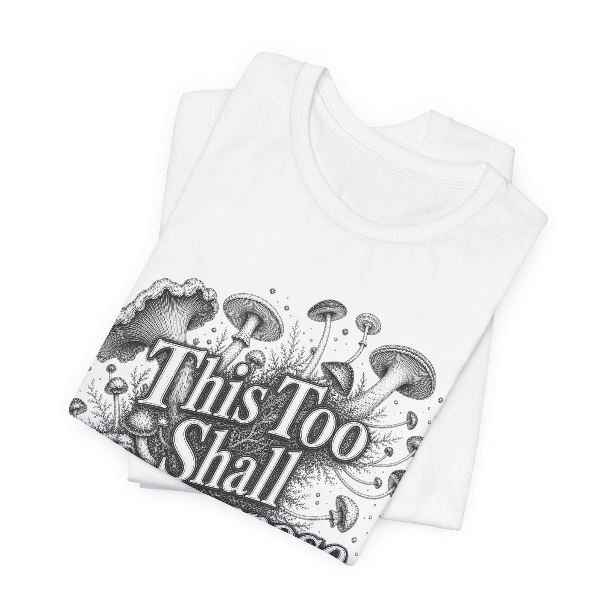 T‑Shirt — "This Too Shall Decompose" Mushroom Graphic Tee